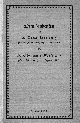 Vorschaubild von Dem Andenken von Oscar Troplowitz, geb. 18. Januar 1863, gest. 27. April 1918 und Otto Hanns Mankiewicz, geb. 1. Juli 1871, gest. 2. Dezember 1918