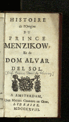 Vorschaubild von Histoire de l'origine du prince Menzikow et de Dom Alvar del Sol