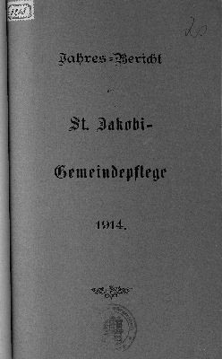 Vorschaubild von [Der Jahresbericht der St.-Jakobi-Gemeindepflege]