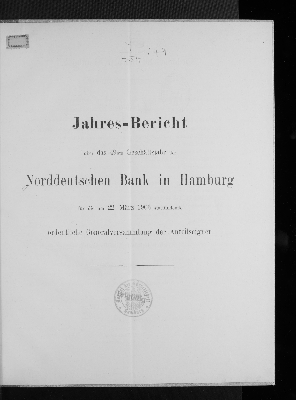 Vorschaubild von [[Jahresbericht über das Geschäftsjahr der Norddeutschen Bank in Hamburg für die ordentliche Generalversammlung der Anteilseigner]]