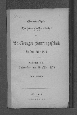 Vorschaubild von [Jahres-Bericht der St. Georger Sonntagsschule (Stiftskirche) für das Jahr ...]