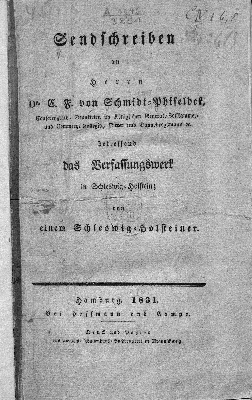 Vorschaubild von Sendschreiben an Herrn Dr. C. F. von Schmidt-Phiseldek, Conferenzrath, ... betreffend das Verfassungswerk in Schleswig-Holstein