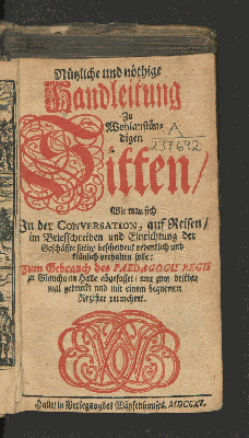 Vorschaubild von Nützliche und nöthige Handleitung Zu Wohlanständigen Sitten/ Wie man sich In der Conversation, auf Reisen/ im Briefschreiben ... verhalten solle