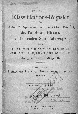 Vorschaubild von [Klassifikationsregister der auf den Flußgebieten der Elbe, Oder, Weichsel, des Pregels und Njemens verkehrenden Schiffsfahrzeuge sowie der von der Elbe und Oder nach der Weser und dem damit zusammenhängenden Kanalsystem überführten Fahrzeuge]