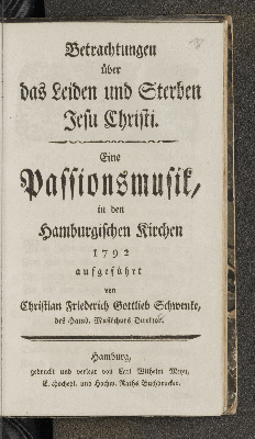 Vorschaubild von Betrachtungen über das Leiden und Sterben Jesu Christi. Eine Passionsmusik, in den Hamburgischen Kirchen 1792 aufgeführt