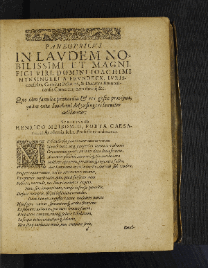 Vorschaubild von Panegyricus in Lavdem Nobilissimi et Magnifici viri, Domini Ioachimi Mynsingeri a Frundeck, Iurisconsulti, Comitis Palatini, & Ducatus Brunouicensis Camerarij haereditarij &c. Quo tàm familia primordia et res gestae praecipuae, quàm vita Ioachimi Mynsingeri breuiter delibantur: Scriptus ab Henrico Meibomio, Poeta Caesario, in Academia Iulia Professore ordinario.