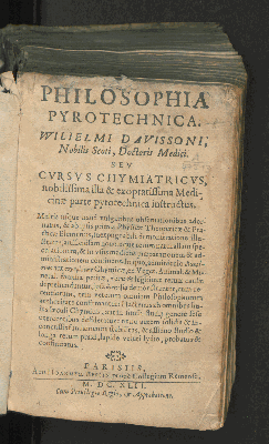 Vorschaubild von [Philosophia pyrotechnica Wilielmi Davissoni ... seu cursus chymiatricus, nobilissima illa & exoptatissima medicinae parte pyrotechnica instructus]