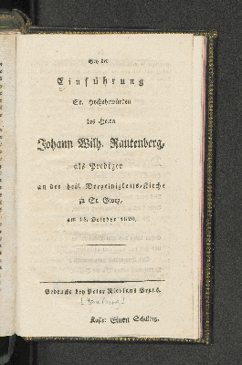 Vorschaubild von Bey der Einführung Sr. Hochehrwürden des Herrn Johann Wilh. Rautenberg, als Prediger an der heil. Dreyeinigkeits-Kirche zu St. Georg, am 12. October 1820