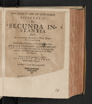 Vorschaubild von Disputatio De Secunda Instantia Quam Aspirante Numine Tri-Uno Præsidente ... Johanne Godefrido Langenbergio J.U.D. & ejusdem Facultatis in Academia Electorali, quæ Duisburgi habetur Professoris Ordinarii, Placidæ Commilitonum disquisitioni subjicit Joachimus Saalman, Breckerfeldâ Marcanus