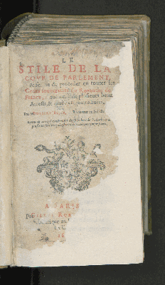 Vorschaubild von Le Stile De La Covr De Parlement, & forme de proceder en toutes les Cours souueraines du Royaume de France, auctorisé de plusiers beaux Arrests, & diuisé en quatre liures