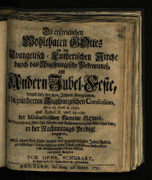 Vorschaubild von Die erfreulichen Wohlthaten Gottes an der Evangelisch-Lutherischen Kirche durch das Augspurgische Bekenntniß