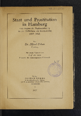 Vorschaubild von Staat und Prostitution in Hamburg vom Beginn der Reglementierung bis zur Aufhebung der Kasernierung (1807 - 1922)