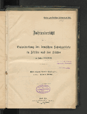 Vorschaubild von [Jahresbericht über die Entwickelung der Schutzgebiete in Afrika und der Südsee]