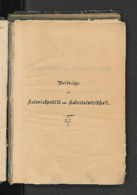 Vorschaubild von [Beiträge zur Kolonialpolitik und Kolonialwirtschaft]