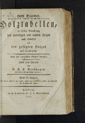 Vorschaubild von Herrn Segondat, Aufseher ... des Schiffbaues zu Rochefort, Holztabellen, zu leichter Berechnung des viereckigen und runden Holzes nach Cubikfuß und des gesägten Holzes nach Quadratfuß